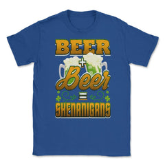 Beer Shenanigans Patricks Day Celebration Unisex T-Shirt - Royal Blue