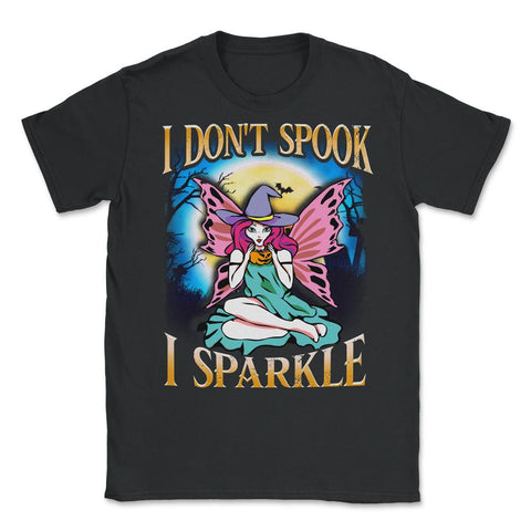 I don't spook I sparkle Funny Cute Fairy Character Unisex T-Shirt - Black