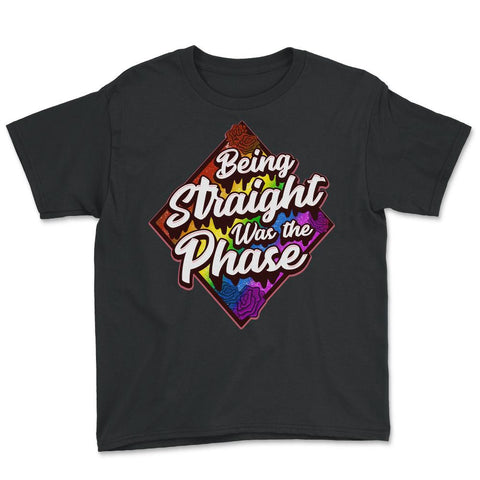 Being Straight was the Phase Rainbow Gay Pride design Youth Tee - Black