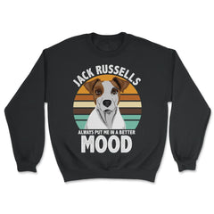 Jack Russells Always Put Me In A Better Mood print - Unisex Sweatshirt - Black
