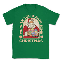 We Wish You A Bath Bomb Christmas Retro Vintage Santa graphic Unisex - Green