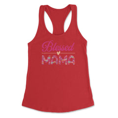 Blessed Mama Women’s Floral Pattern Mother's Day Quote product - Red