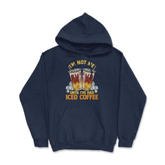 Iced Coffee Funny I'm Not Me Until I've Had Iced Coffee graphic Hoodie - Navy