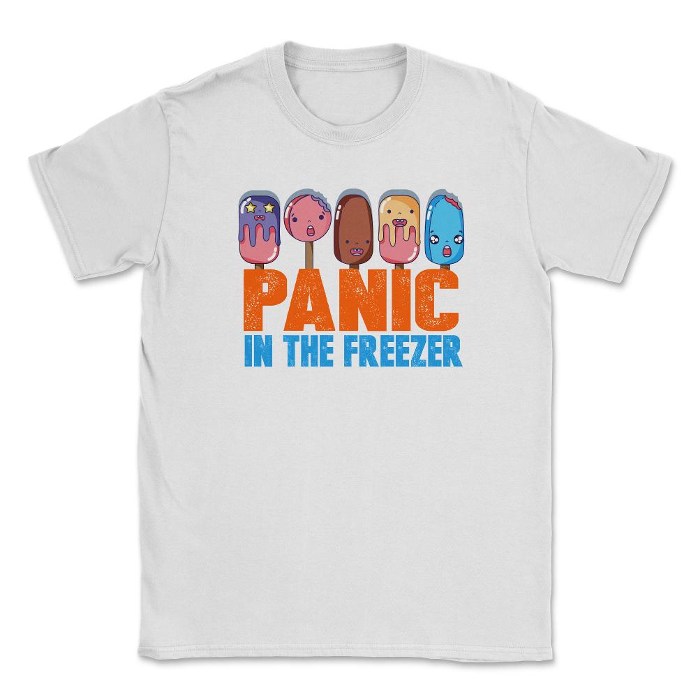Panic in the Freezer Humor Funny T-Shirts gifts   Unisex T-Shirt - White