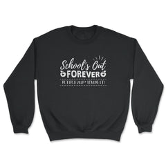 School's Out Forever 2021 Retired Teacher Retirement product - Unisex Sweatshirt - Black