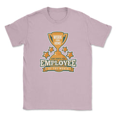 Work From Home Employee of The Month Since March 2020 product Unisex - Light Pink