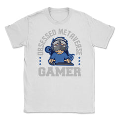 Obsessed Metaverse Gamer VR Gamer Boy product Unisex T-Shirt - White