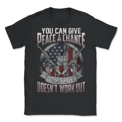 You can Give Peace a Change Veteran Military American Flag product - Unisex T-Shirt - Black
