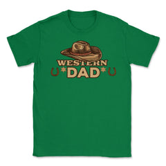 Western Dad Unisex T-Shirt - Green
