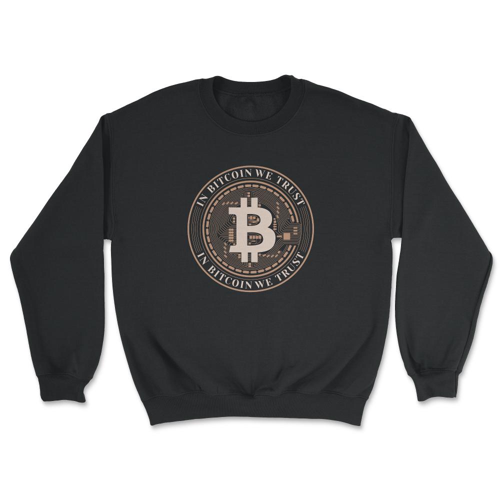 In Bitcoin We Trust Blockchain Slogan Theme For Crypto Fans product - Unisex Sweatshirt - Black
