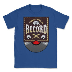 For The Record Vinyl Record For Collectors & DJs Grunge design Unisex - Royal Blue