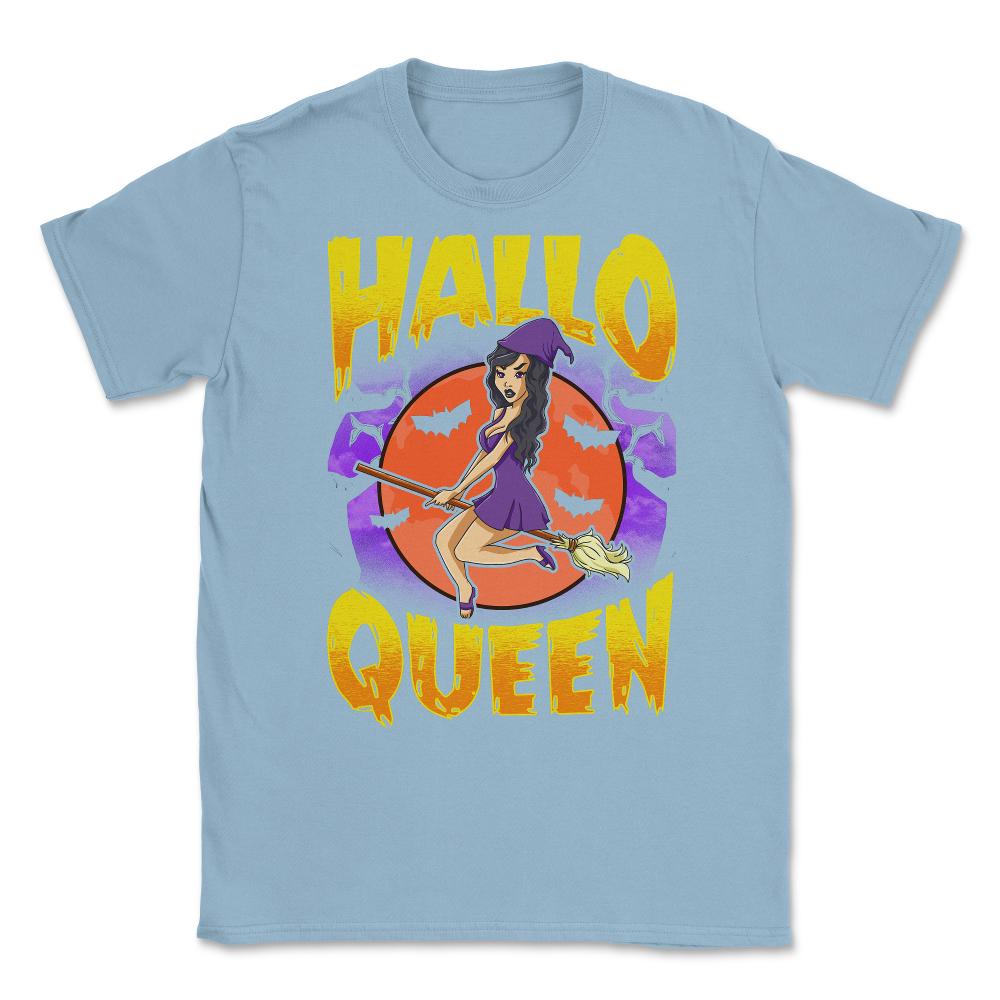 Hallo Queen Halloween Witch Fun Gift Unisex T-Shirt - Light Blue