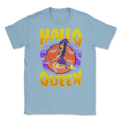 Hallo Queen Halloween Witch Fun Gift Unisex T-Shirt - Light Blue