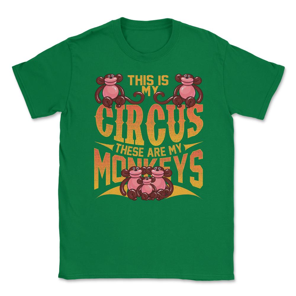 This Is My Circus And These Are My Monkeys Funny Balloon Pun print - Green