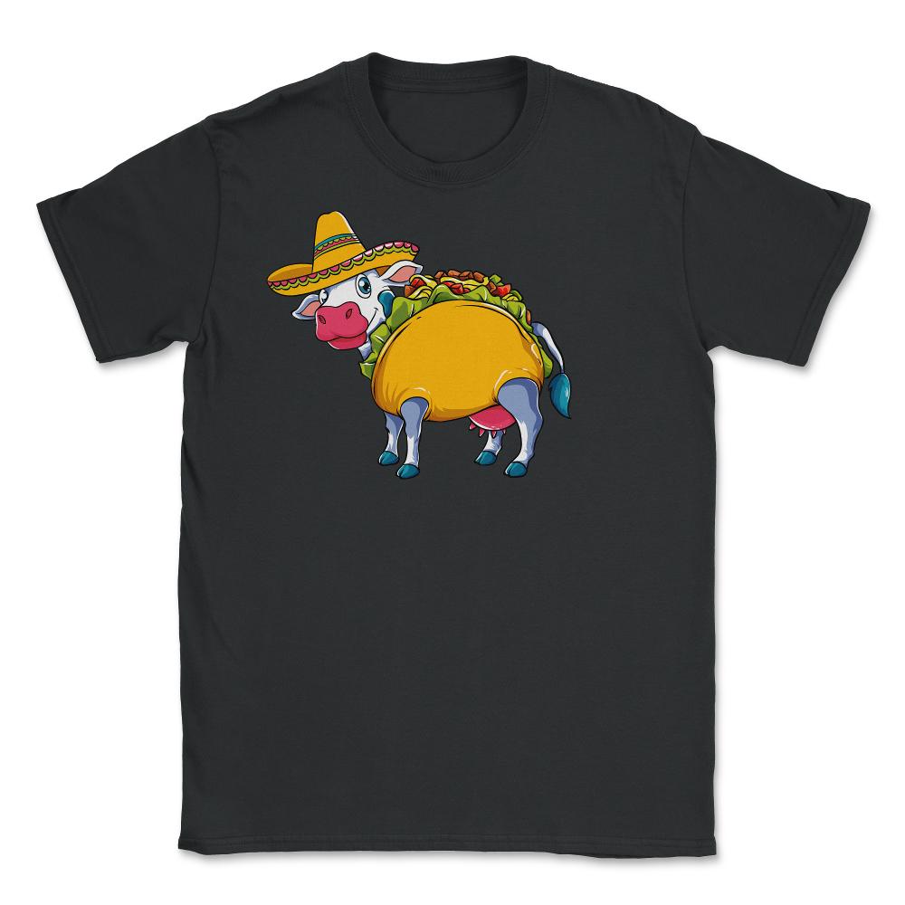 Cow Taco Funny Design for Cinco de Mayo design Unisex T-Shirt - Black