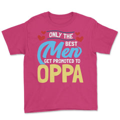 Only the Best Men are Promoted to Oppa K-Drama design Youth Tee - Heliconia