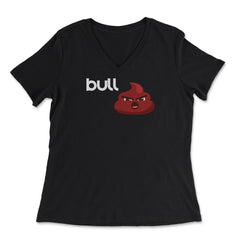 Bull Poop icon Funny Humor design Tee - Women's V-Neck Tee - Black