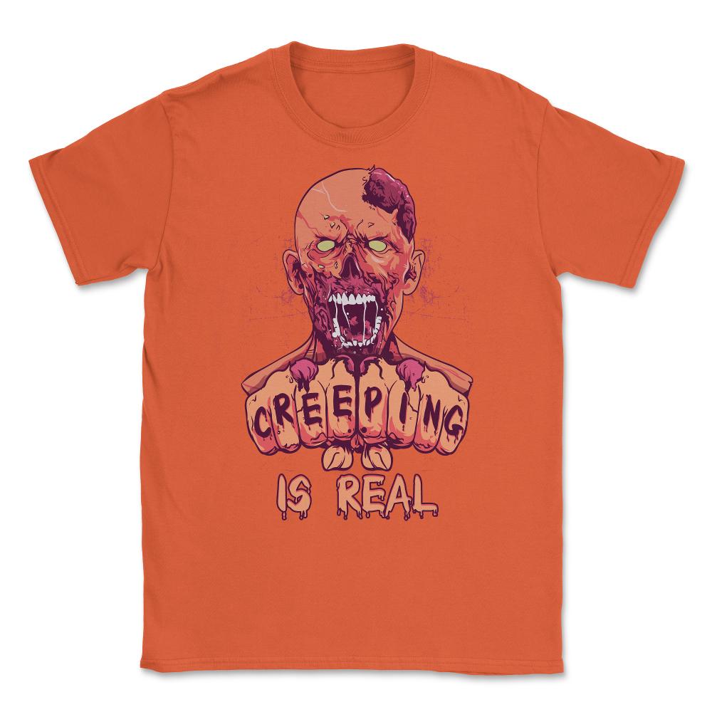 Creeping is Real Spooky Halloween Zombie Character Unisex T-Shirt - Orange