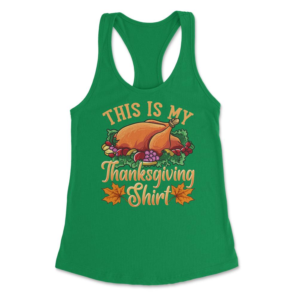 This is my Thanksgiving design Funny Design Gift product Women's - Kelly Green