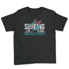 Surfing is on my mind Surfer Retro Vintage graphic - Youth Tee - Black