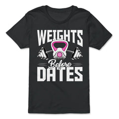 Weights Before Dates Fitness Lover Athlete graphic - Premium Youth Tee - Black