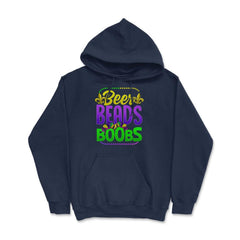 Beer Beads and Boobs Mardi Gras Funny Gift print Hoodie - Navy