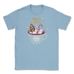 Cozy up for Christmas! Funny Humor T-Shirt Tee Gift Unisex T-Shirt - Light Blue