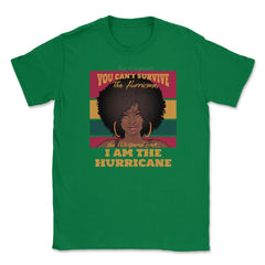 I Am The Hurricane Afro American Pride Black History Month product - Green