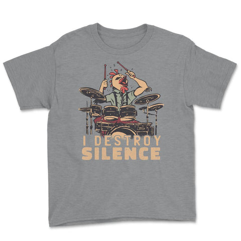 I Destroy Silence Drummer Saying Chicken Playing Drums design Youth - Grey Heather
