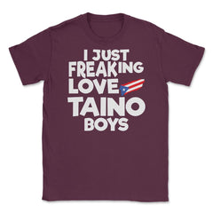 I Just Freaking Love Taino Boys Souvenir design Unisex T-Shirt - Maroon