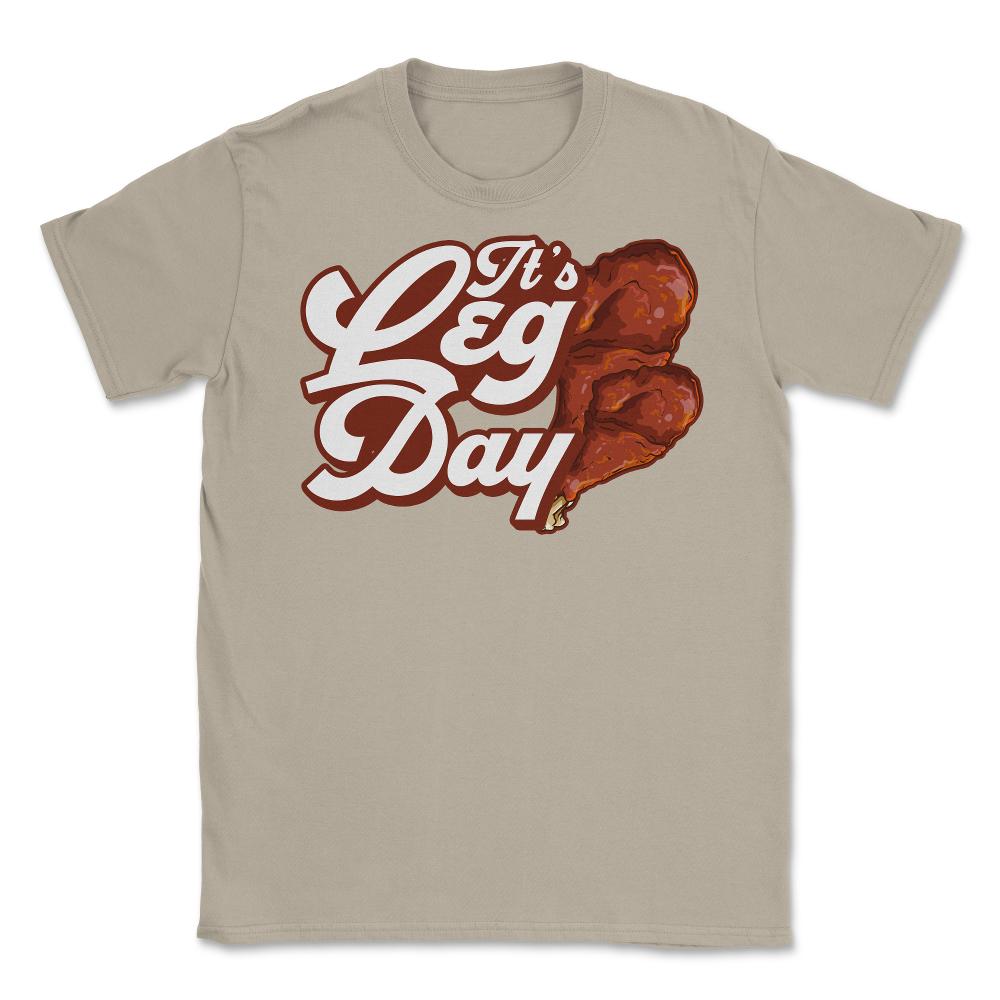 It's Leg Day Turkey Legs Funny Pun Thanksgiving print Unisex T-Shirt - Cream