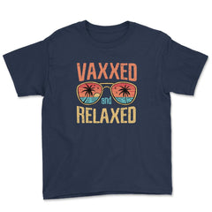 Vaxxed and Relaxed Summer 2021 Retro Vintage Vaccinated print Youth - Navy