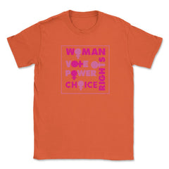 Woman-rights-motivational-phrase T-Shirt Feminist Shirt Top Tee Gift - Orange