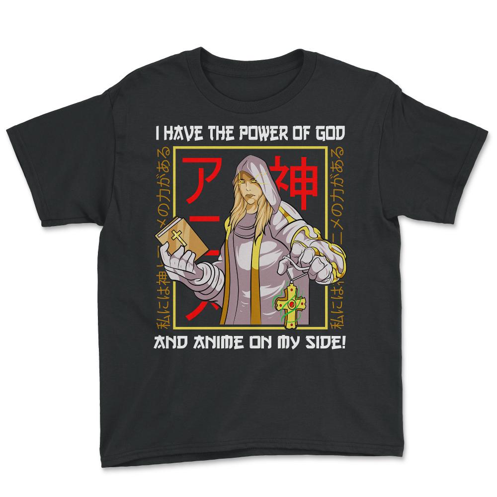 I Have the Power of God and Anime on My Side! Manga Theme graphic - Youth Tee - Black