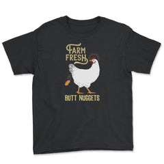 Farm Fresh Butt Nuggets Chicken Nug Hilarious design - Youth Tee - Black