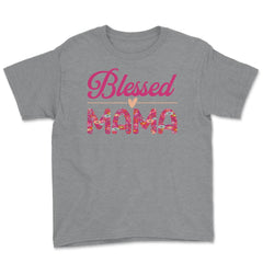 Blessed Mama Women’s Floral Pattern Mother's Day Quote product Youth - Grey Heather