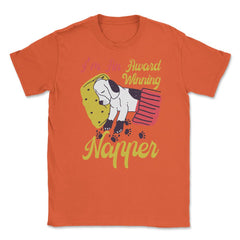 I’m An Award-Winning Napper Funny Kawaii Puppy product Unisex T-Shirt - Orange