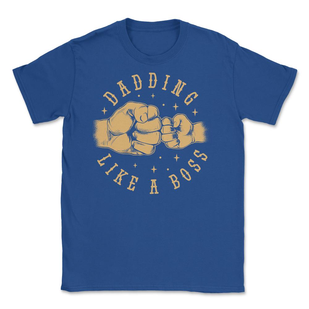 Dadding like a Boss Funny Father & Son Bump Fists Quote design Unisex - Royal Blue