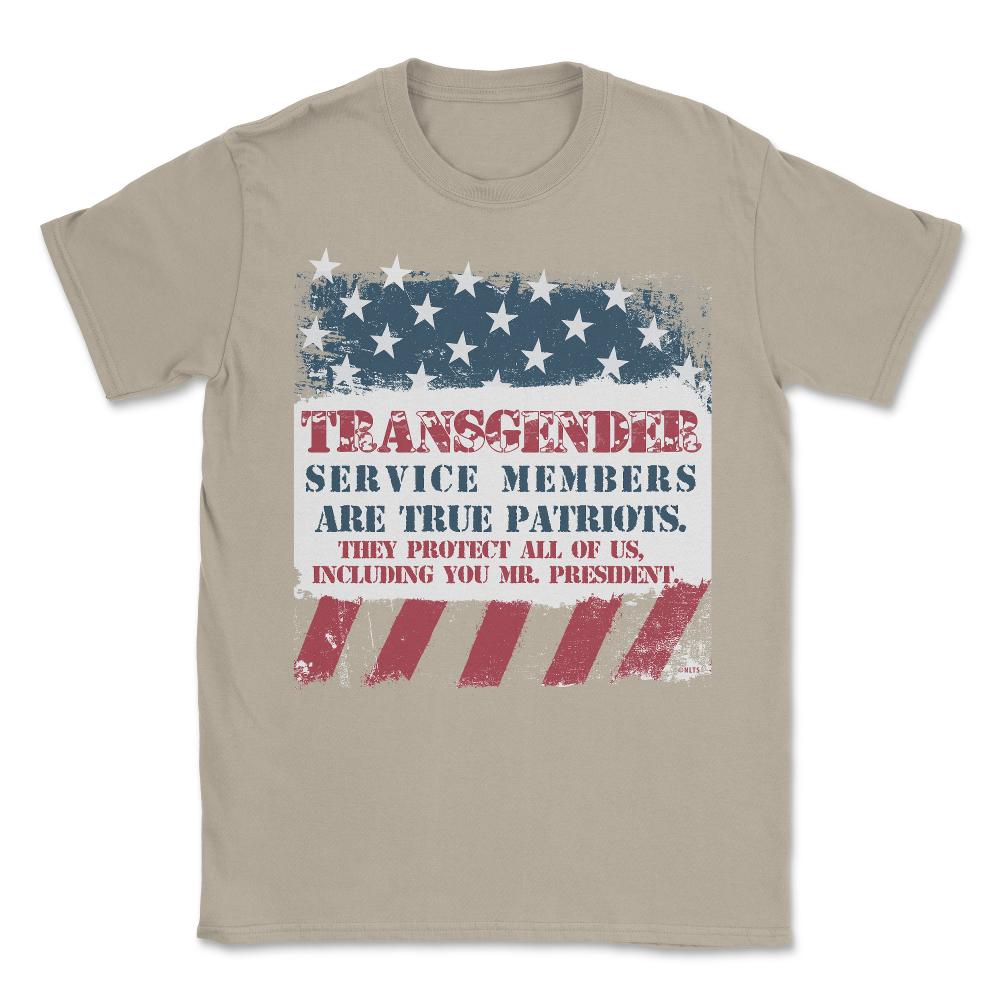 Transgender Military Are Patriots Too Mr. President Unisex T-Shirt - Cream