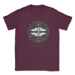 Cicada is My Spirit Insect Esoteric Theme Meme print Unisex T-Shirt - Maroon