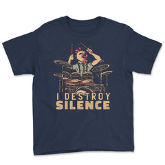 I Destroy Silence Drummer Saying Chicken Playing Drums design Youth - Navy