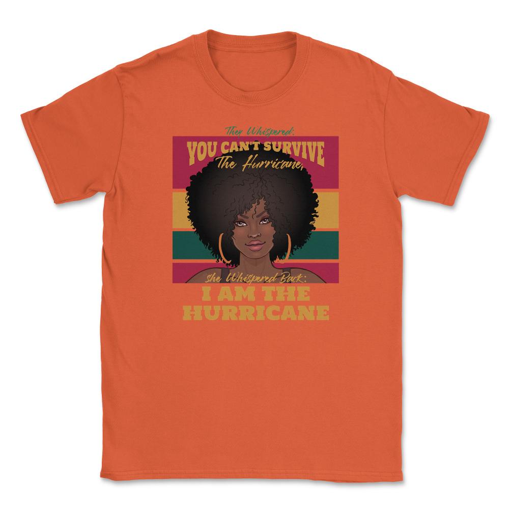 I Am The Hurricane Afro American Pride Black History Month product - Orange