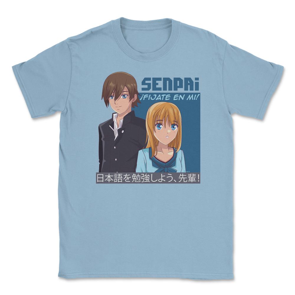 Senpai, ¡Fíjate en mí! Anime Unisex T-Shirt - Light Blue