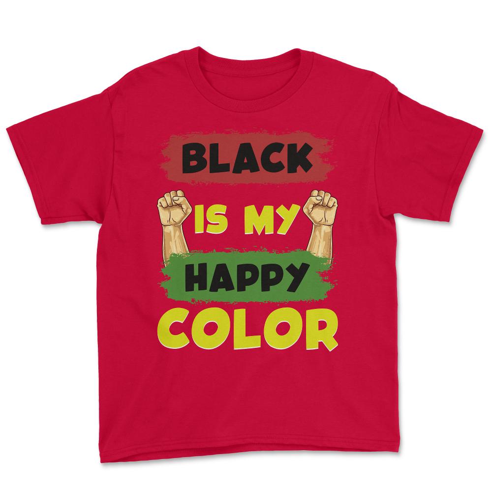Black Is My Happy Color Juneteenth 1865 Afro American Pride graphic - Red