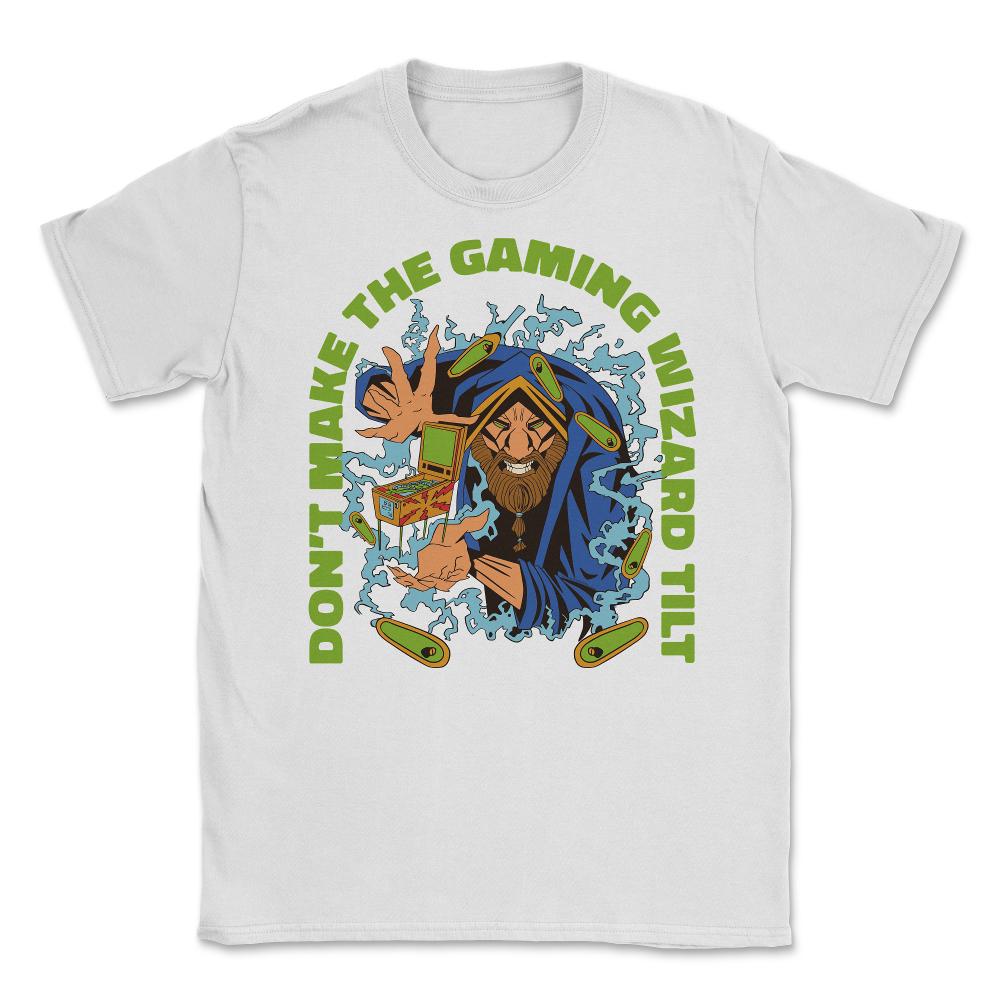 Don’t Make The Gaming Wizard Tilt, Pinball Arcade Game product Unisex - White