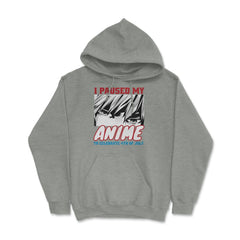 I Paused My Anime To Celebrate 4th of July Funny print Hoodie - Grey Heather