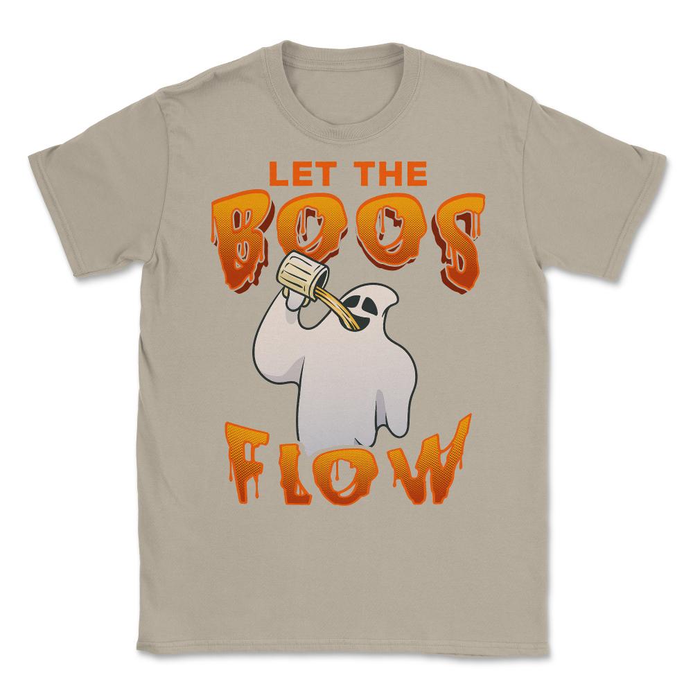 Let the boos flow Funny Halloween Ghost Unisex T-Shirt - Cream