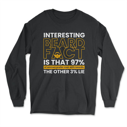 Beard Fact Design Men's Facial Hair Humor Funny product - Long Sleeve T-Shirt - Black