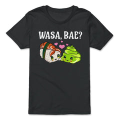 Wasa Bae? Funny Sushi and Wasabi Gift print - Premium Youth Tee - Black