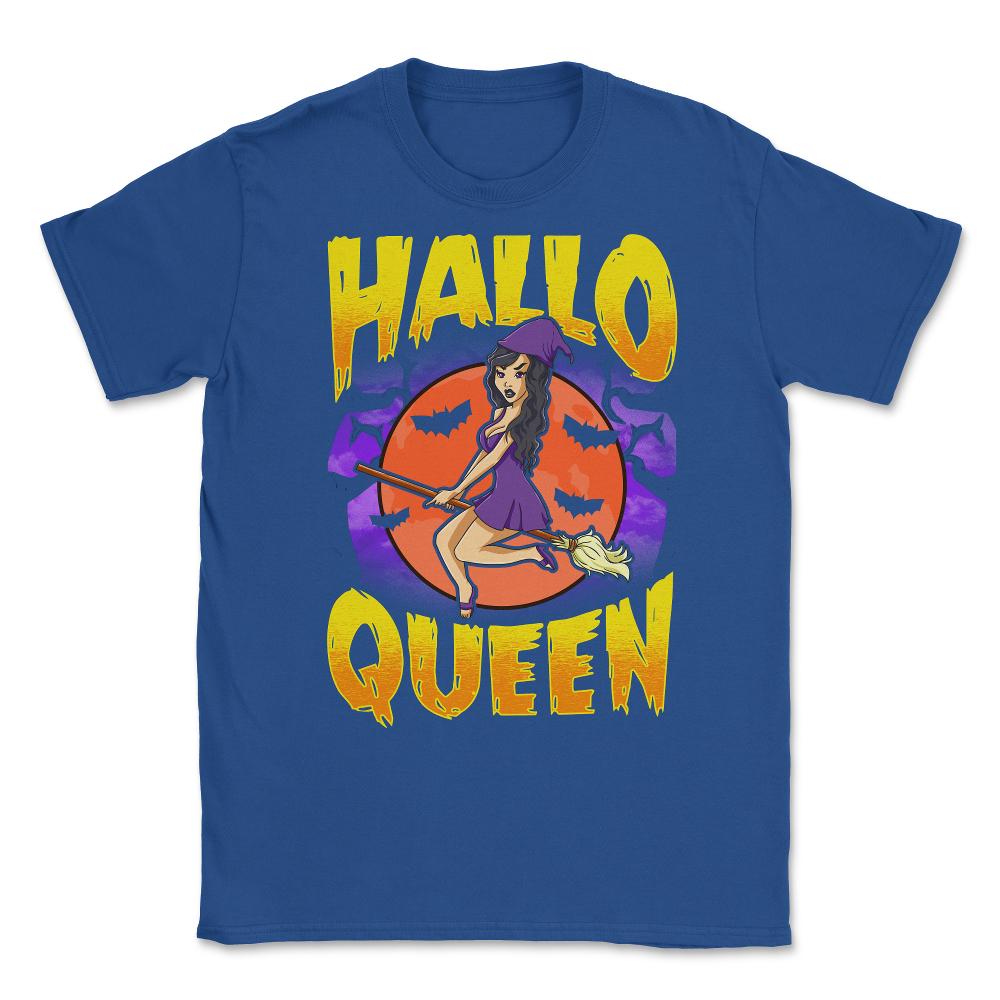 Hallo Queen Halloween Witch Fun Gift Unisex T-Shirt - Royal Blue